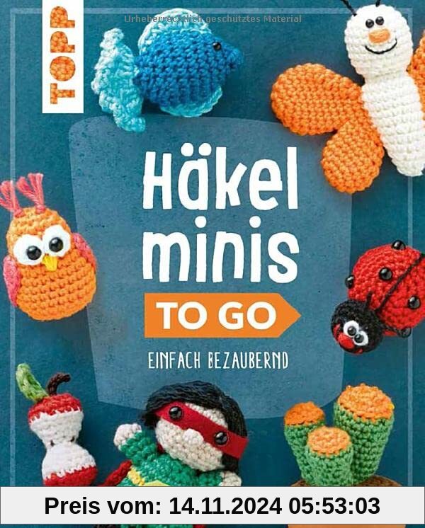 Häkelminis to go: Einfach bezaubernd