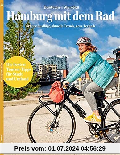 Hamburg mit dem Rad - Ausgabe 2: Schöne Ausflüge, aktuelle Trends, neue Technik