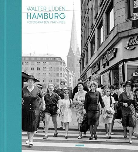 Hamburg. Fotografien 1947–1965: Mit e. Vorw. v. Jan Zimmermann