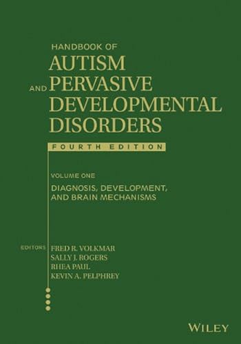 Handbook of Autism and Pervasive Developmental Disorders, Diagnosis, Development, and Brain Mechanisms: Diagnosis, Development, and Brain Mechanisms (1) von Wiley