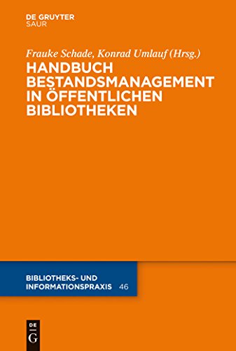 Handbuch Bestandsmanagement in Öffentlichen Bibliotheken (Bibliotheks- und Informationspraxis, 46, Band 46) von K.G. Saur Verlag