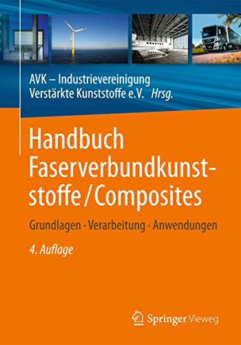 Handbuch Faserverbundkunststoffe/Composites: Grundlagen, Verarbeitung, Anwendungen von Springer Vieweg