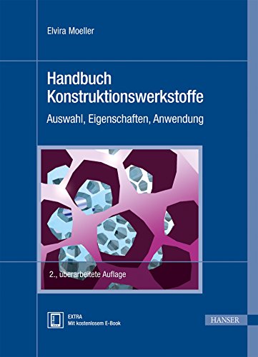 Handbuch Konstruktionswerkstoffe: Auswahl, Eigenschaften, Anwendung von Hanser Fachbuchverlag