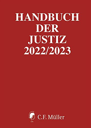 Handbuch der Justiz 2022/2023: Die Träger und Organe der rechtsprechenden Gewalt in der Bundesrepublik Deutschland von C.F. Müller