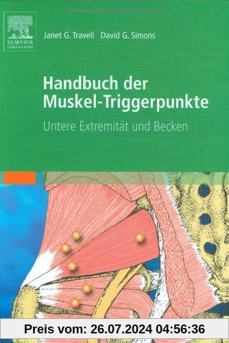 Handbuch der Muskel-Triggerpunkte, 2 Bde., Bd.2, Untere Extremität: Untere Extremitäten