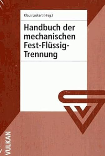Handbuch der mechanischen Fest-Flüssig-Trennung von Vulkan Verlag