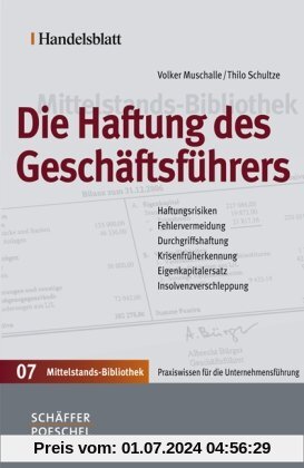 Handelsblatt Mittelstands-Bibliothek: Die Haftung des Geschäftsführers
