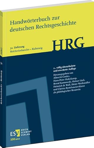 Handwörterbuch zur deutschen Rechtsgeschichte (HRG) – Lieferungsbezug – - - Lieferung 32: Reichsvizekanzler–Richtsteig von Erich Schmidt Verlag