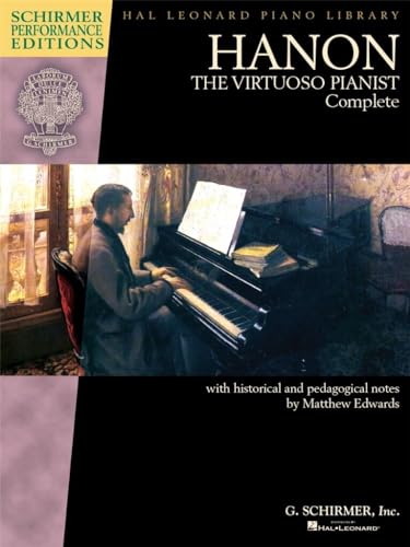 Hanon: The Virtuoso Pianist Complete - New Edition von Schirmer