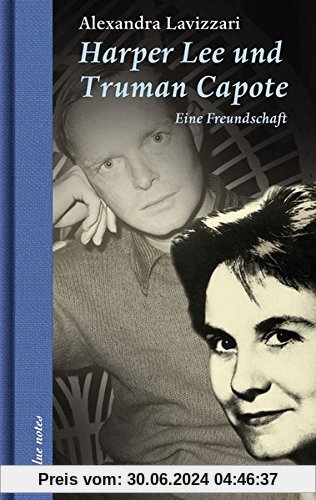 Harper Lee und Truman Capote: Eine Freundschaft (blue notes)