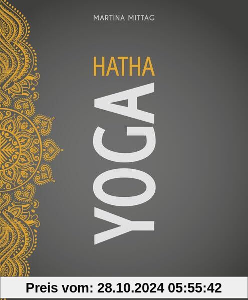 Hatha Yoga: Das komplette Buch (Wo Sport Spaß macht)