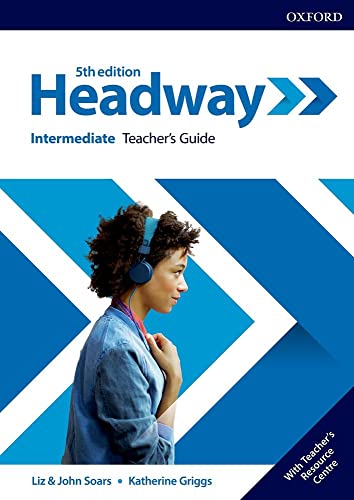 Headway: Intermediate: Teacher's Guide with Teacher's Resource Center: Intermediate Teacher's Guide with Teacher's Ressource Center (Headway Fifth Edition)