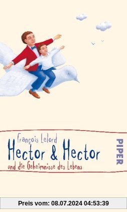 Hector & Hector und die Geheimnisse des Lebens (Hector Abenteuer)