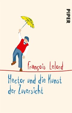Hector und die Kunst der Zuversicht / Hector Bd.8 von Piper