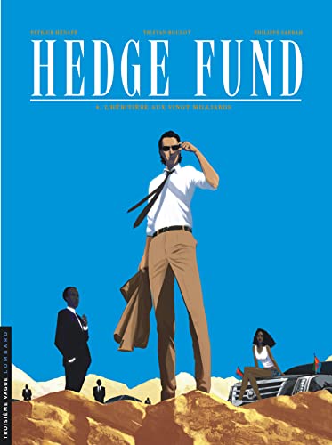 Hedge Fund - Tome 4 - L'Héritière aux vingt milliards von Le Lombard