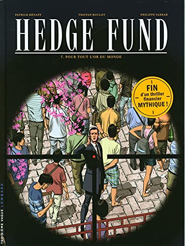 Hedge Fund - Tome 7 - Pour tout l'or du monde von LOMBARD
