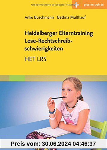 Heidelberger Elterntraining Lese-Rechtschreibschwierigkeiten.: HET LRS - Mit Zugang zum Elsevier-Portal