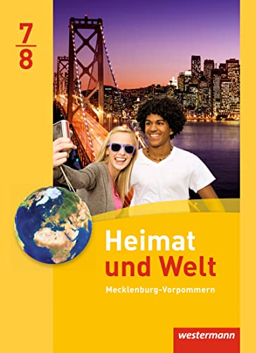 Heimat und Welt - Ausgabe 2014 für Regionale Schulen in Mecklenburg-Vorpommern: Schulbuch 7 / 8 von Westermann Bildungsmedien Verlag GmbH