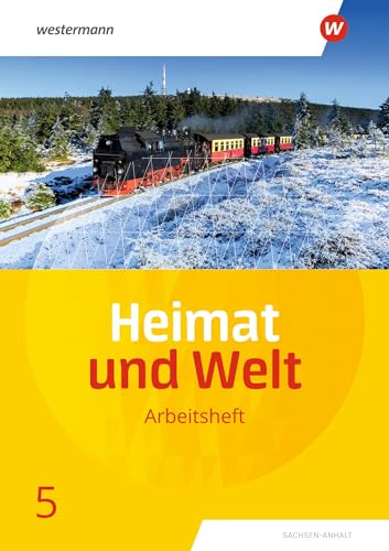 Heimat und Welt - Ausgabe 2019 Sachsen-Anhalt: Arbeitsheft 5 von Westermann Bildungsmedien Verlag GmbH