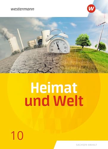 Heimat und Welt - Ausgabe 2019 Sachsen-Anhalt: Schulbuch 10: Ausgabe 20109 von Westermann Bildungsmedien Verlag GmbH