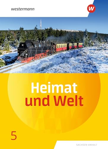 Heimat und Welt - Ausgabe 2019 Sachsen-Anhalt: Schulbuch 5 von Westermann Bildungsmedien Verlag GmbH