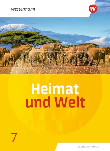 Heimat und Welt - Ausgabe 2019 Sachsen-Anhalt: Schülerband 7 von Westermann Bildungsmedien Verlag GmbH