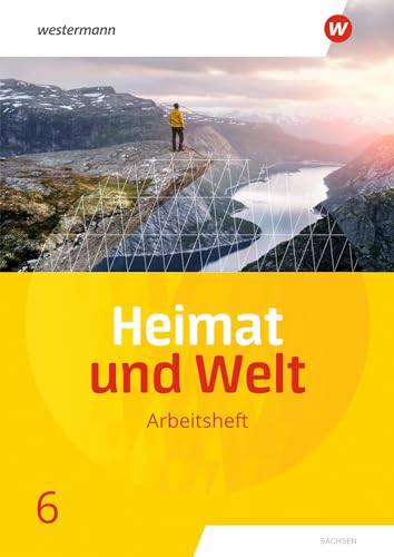 Heimat und Welt - Ausgabe 2019 Sachsen: Arbeitsheft 6 von Westermann Bildungsmedien Verlag GmbH