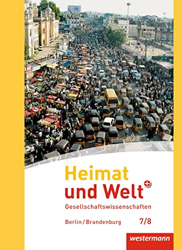 Heimat und Welt Plus - Ausgabe 2017 für die SI in Berlin und Brandenburg: Schulbuch 7 / 8 mit Schutzumschlag von Westermann Bildungsmedien Verlag GmbH