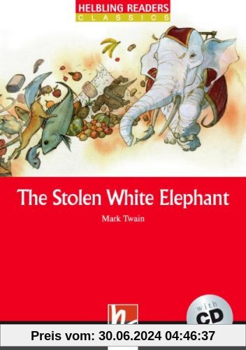 Helbling Readers Classics:   The Stolen White Elephant. Level 3
