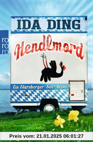 Hendlmord: Ein Starnberger-See-Krimi