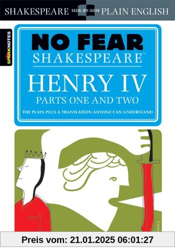 Henry IV Parts One and Two (No Fear Shakespeare) (Sparknotes No Fear Shakespeare)