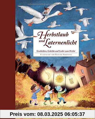 Herbstlaub und Laternenlicht: Geschichten, Gedichte und Lieder zum Herbst