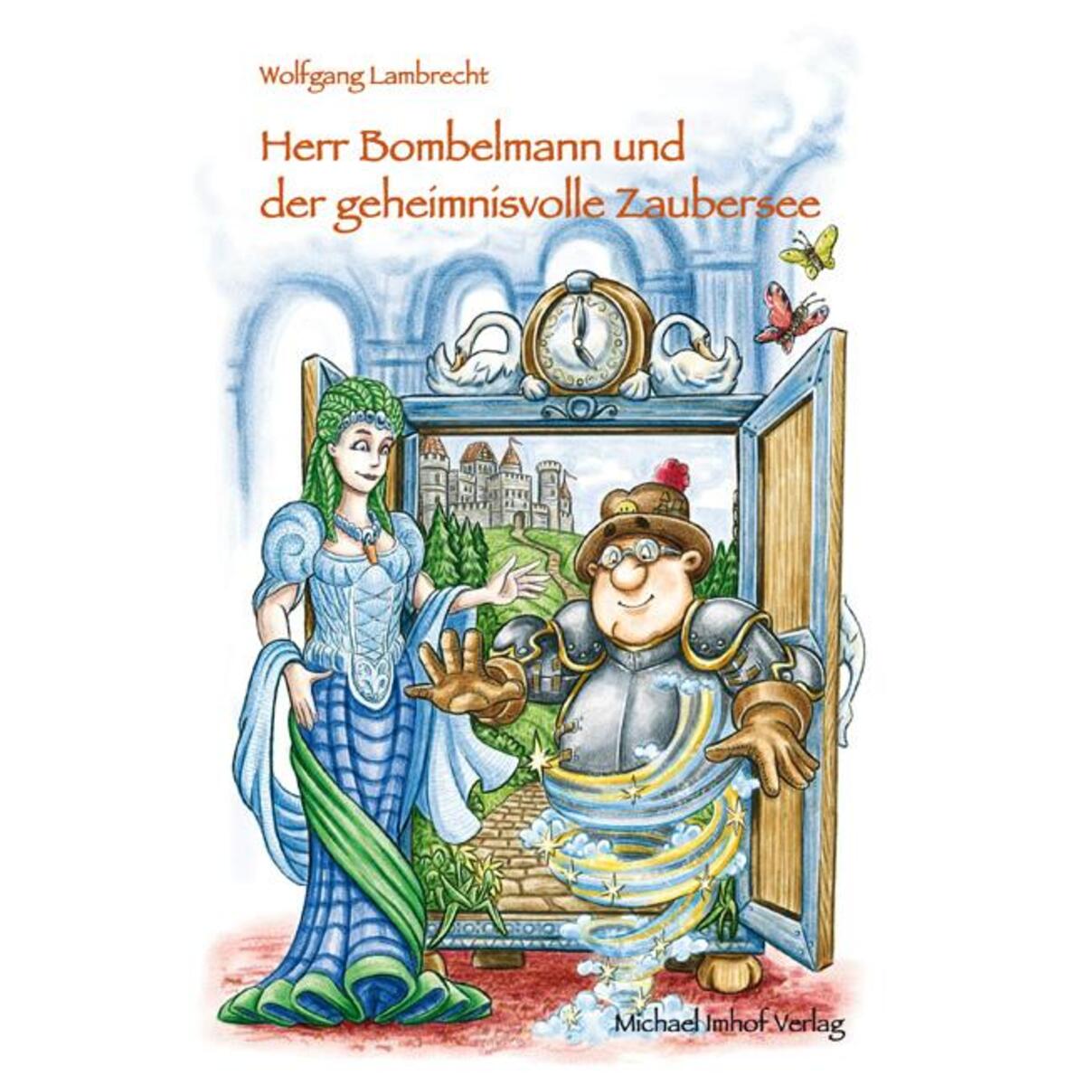 Herr Bombelmann und der geheimnisvolle Zaubersee von Imhof Verlag
