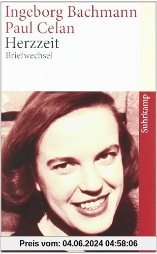 Herzzeit: Ingeborg Bachmann - Paul Celan. Der Briefwechsel (suhrkamp taschenbuch)