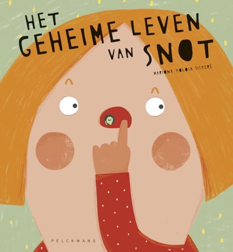 Het geheime leven van snot (Pelkmans) von Pelckmans