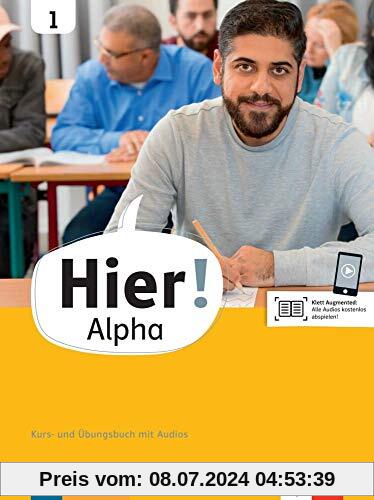 Hier! Alpha 1: Deutsch für die Integration. Kurs- und Übungsbuch mit Audios (Hier! / Deutsch für die Integration)
