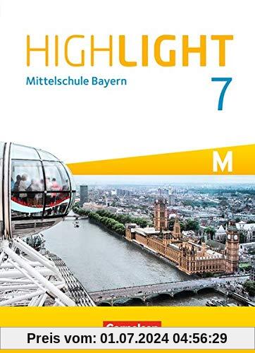 Highlight - Mittelschule Bayern: 7. Jahrgangsstufe - Schülerbuch: Für M-Klassen
