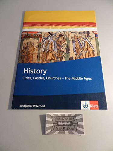 History. Cities, Castles, Churches - The Middle Ages: Themenheft Klasse 6 von Klett