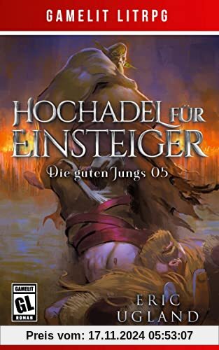 Hochadel für Einsteiger: Ein Fantasy-LitRPG/GameLit-Roman