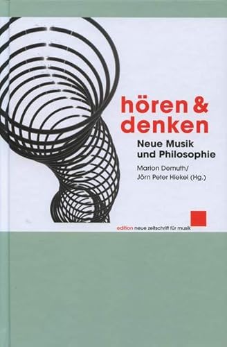 Hören und Denken: Neue Musik und Philosophie (edition neue zeitschrift für musik)