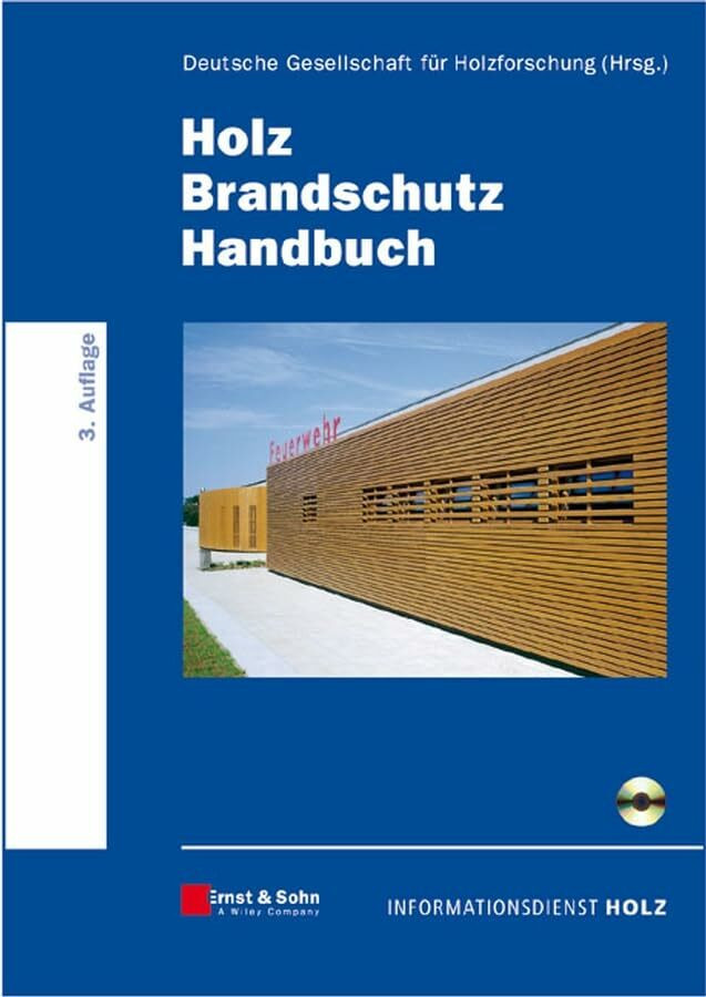 Holz Brandschutz Handbuch: Hrsg. v. d. Dtsch. Ges. f. Holzforschung