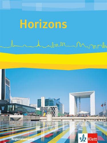 Horizons. Regionalausgabe für Bayern und Sachsen-Anhalt: Schulbuch ab 6. Lernjahr (Horizons. Ausgabe ab 2017) von Klett