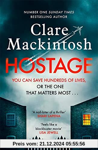 Hostage: The unputdownable, pulse-pounding new thriller from the Number One Sunday Times bestselling author: The gripping new Sunday Times bestselling thriller