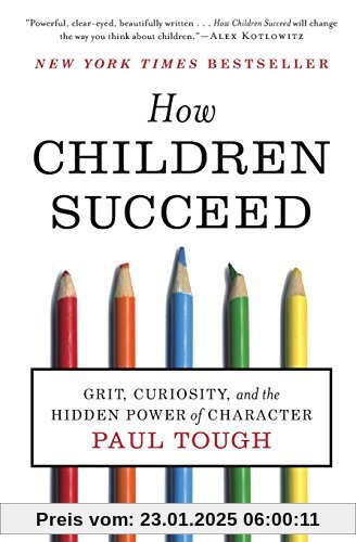 How Children Succeed: Grit, Curiosity, and the Hidden Power of Character