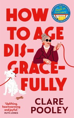 How to Age Disgracefully von Transworld Publ. Ltd UK