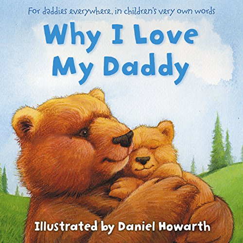 Why I Love My Daddy von HarperCollins Children's Books