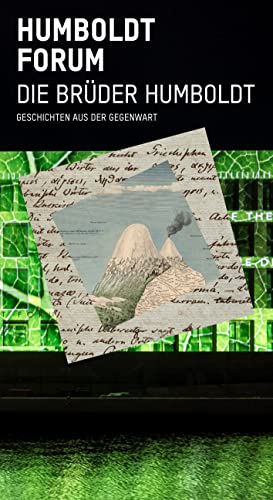 Humboldt Forum: Die Brüder Humboldt. Geschichten aus der Gegenwart von Prestel Verlag