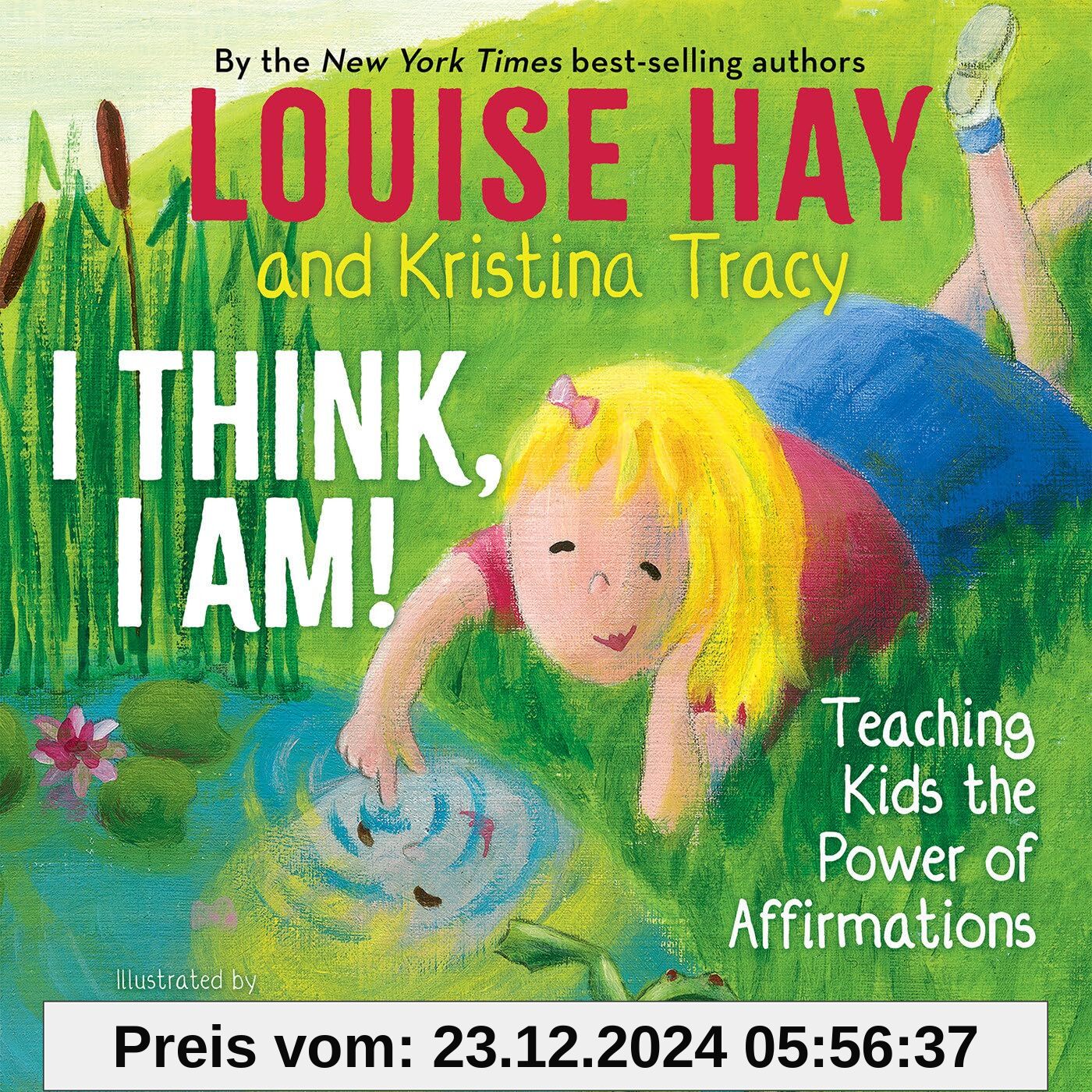 I Think, I Am!: Teaching Kids the Power of Affirmations