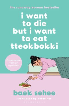 I Want to Die but I Want to Eat Tteokbokki von Bloomsbury Publishing / Bloomsbury Trade