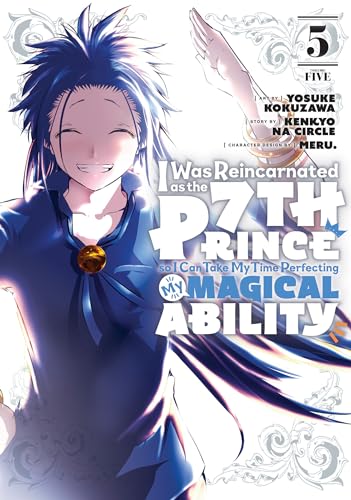 I Was Reincarnated as the 7th Prince so I Can Take My Time Perfecting My Magical Ability 5 (I Was Reincarnated as the 7th Prince, So I'll Take My Time Perfecting My Magical Ability, Band 5)